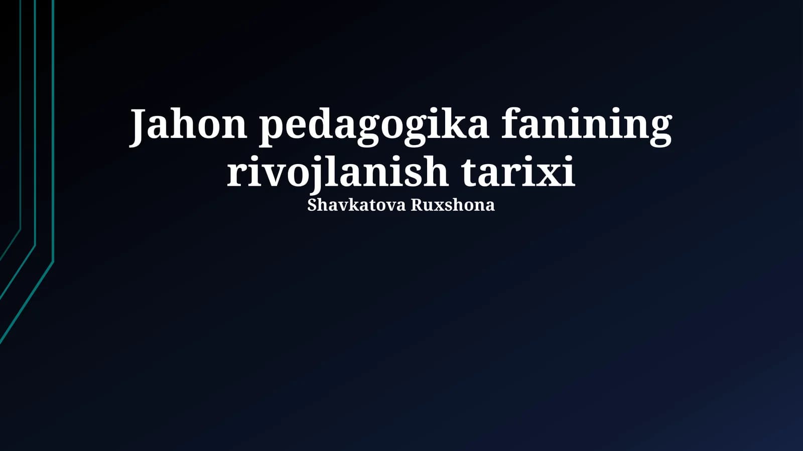 Jahon pedagogika fanining rivojlanish tarixi