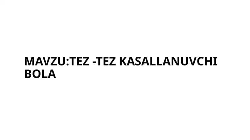 Tez-tez kasallanuvchi bola