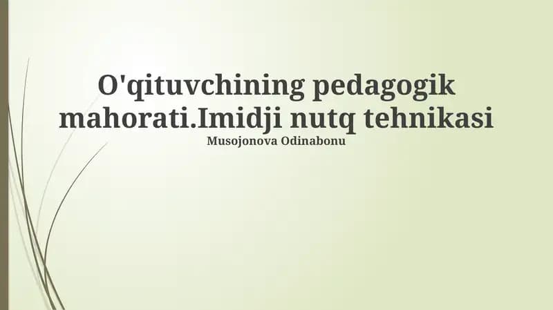 O'qituvchining pedagogik mahorati.Imidji nutq tehnikasi