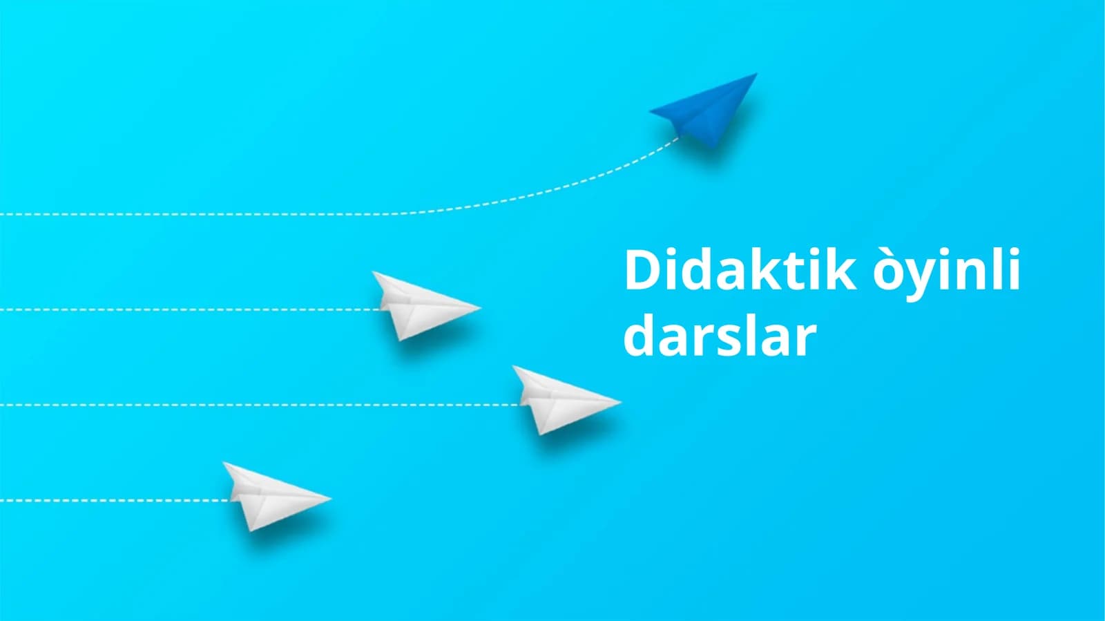Didaktik òyinli darslar