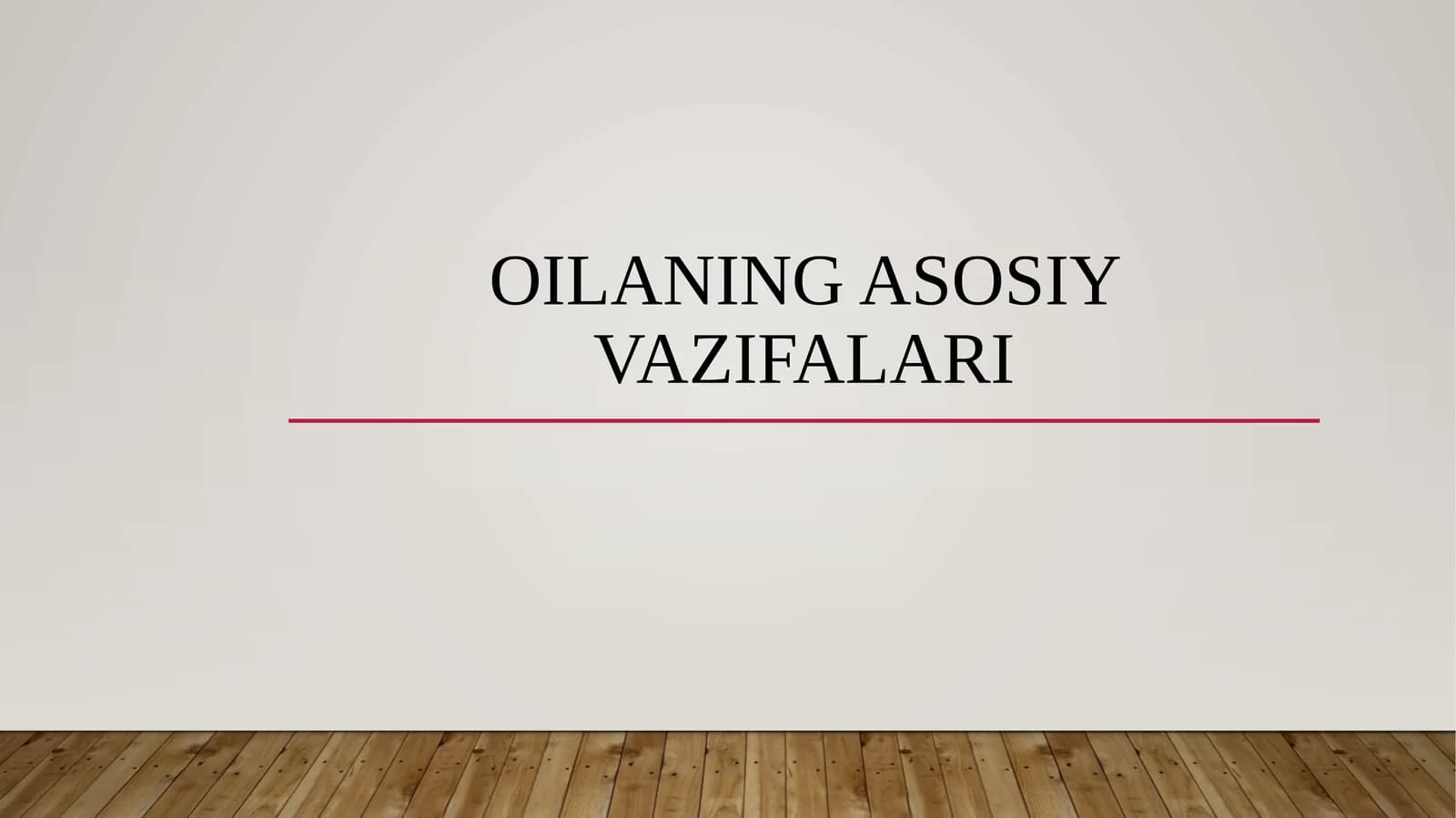 Oilaning asosiy vazifalari