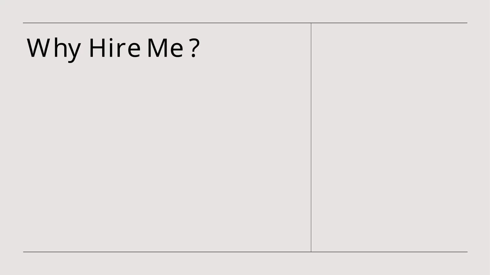 Why Hire Me?
