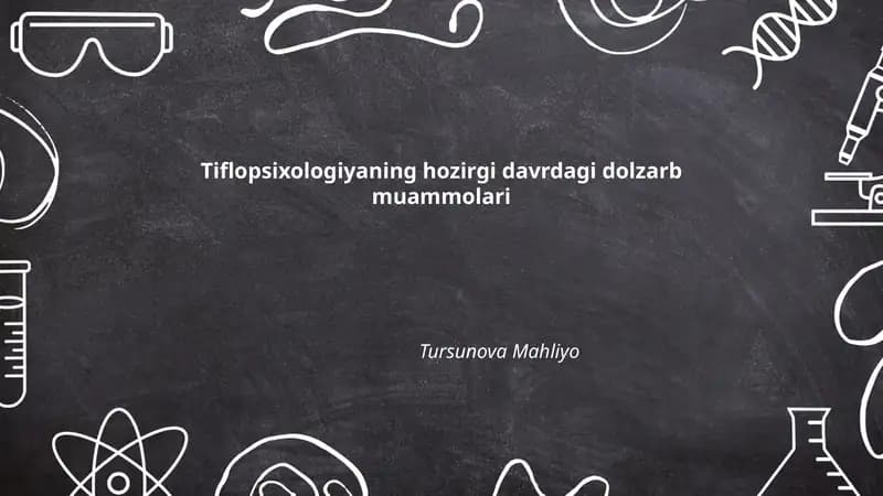 Tiflopsixologiyaning hozirgi davrdagi dolzarb muammolari