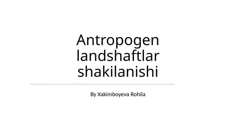 Antropogen Landshaftlar Shakilanishi