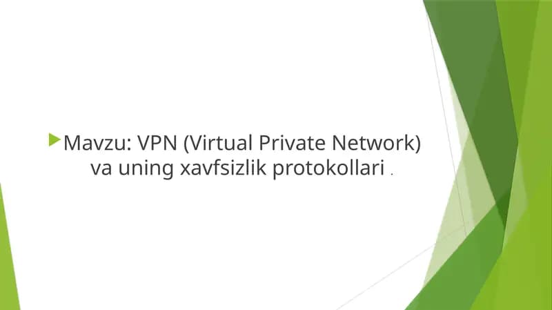 VPN (Virtual Private Network) va uning xavfsizlik protokollari