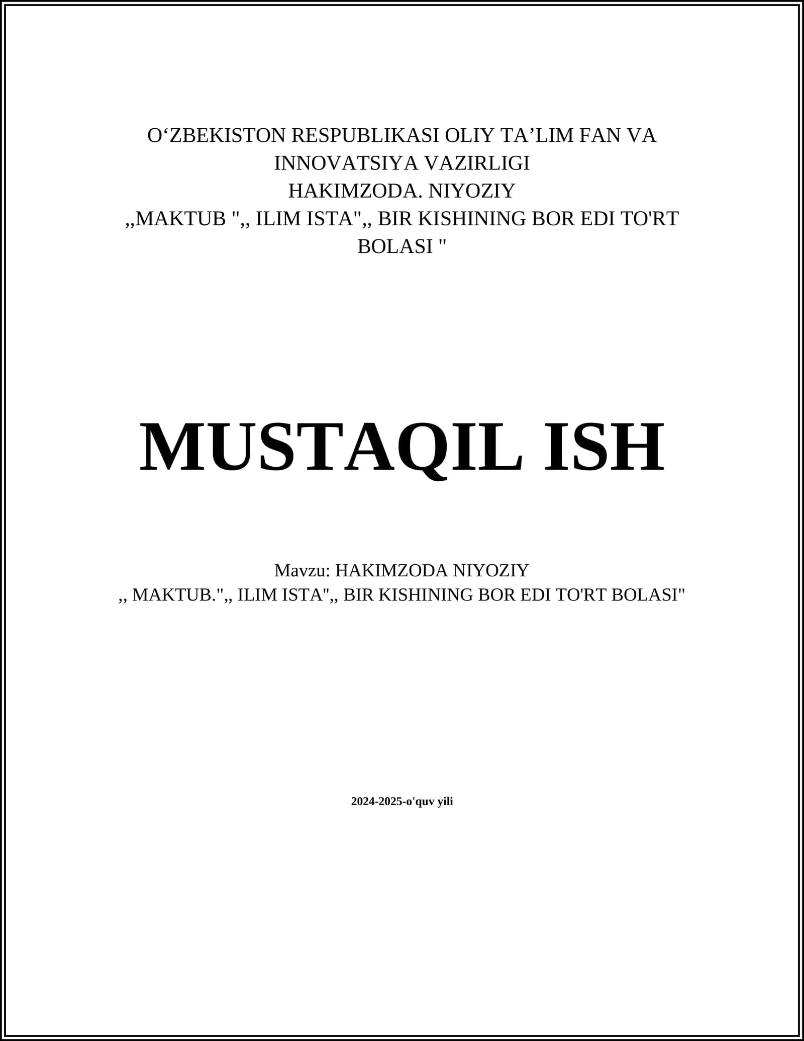 HAKIMZODA NIYOZIY,,MAKTUB "ILIM ISTA" BIR KISHINING BOR EDI TO'RT BOLASI"