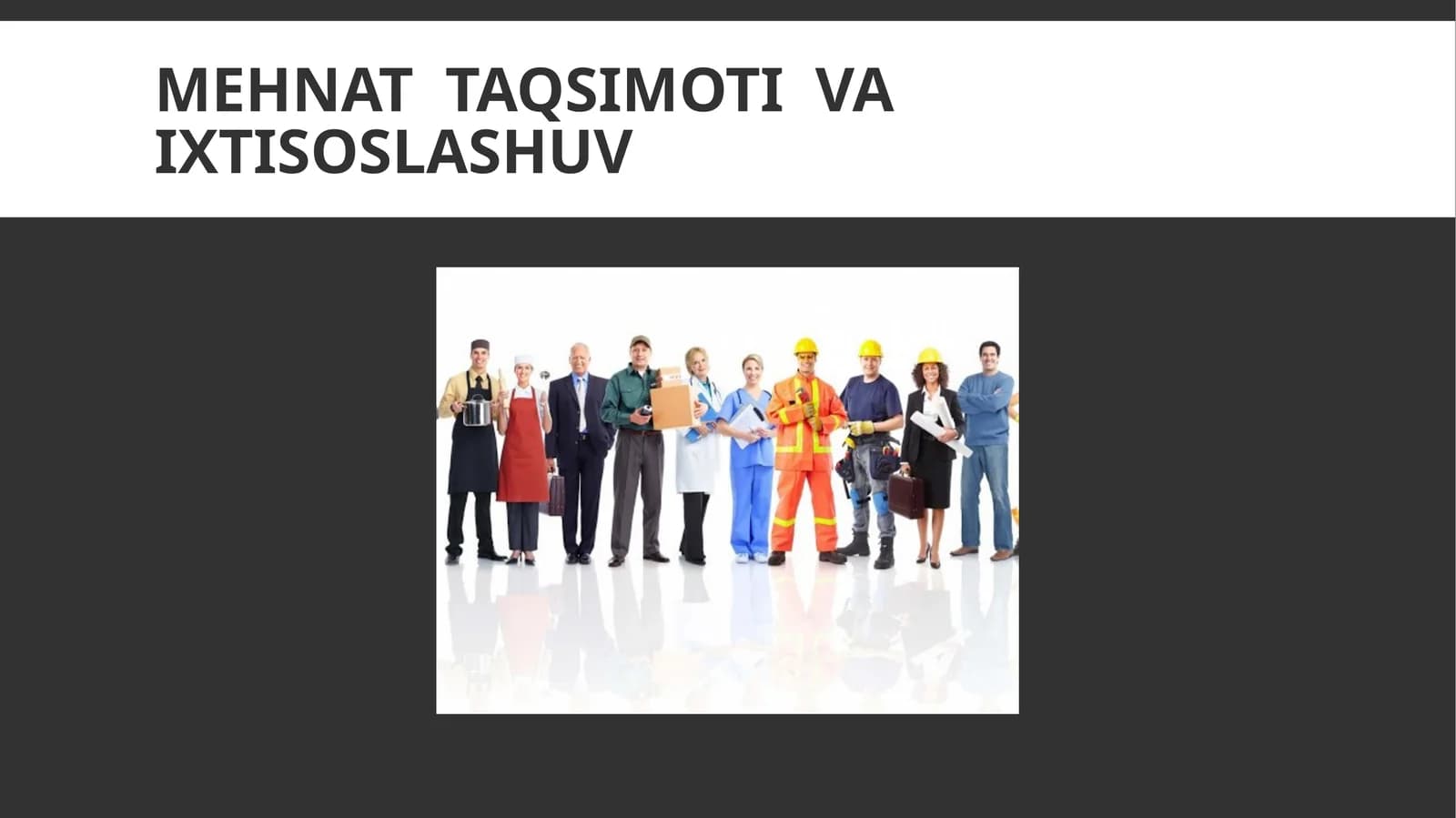 MEHNAT TAQSIMOTI VA IXTISOSLASHUV