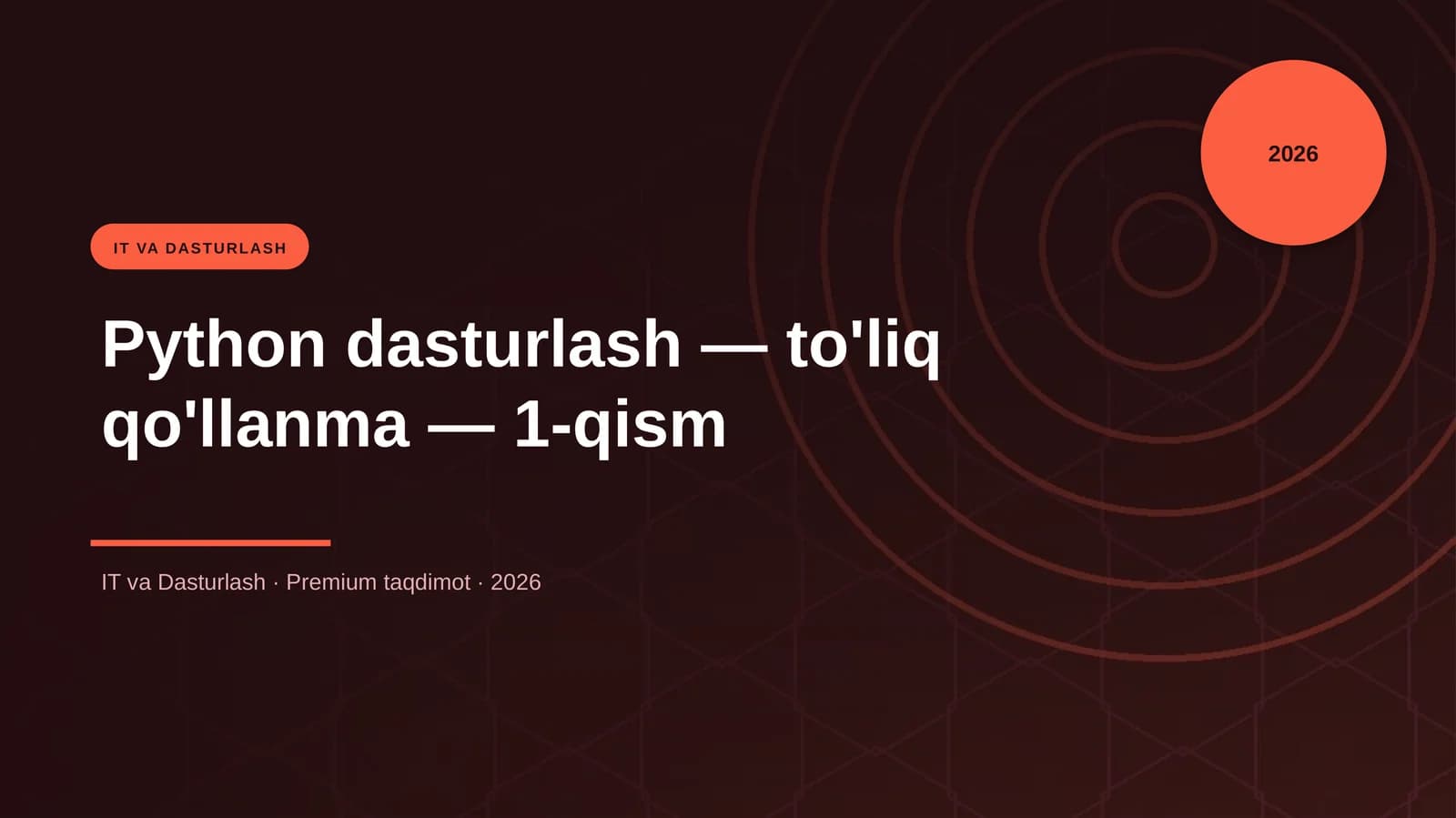 Python dasturlash — to'liq qo'llanma — 1-qism
