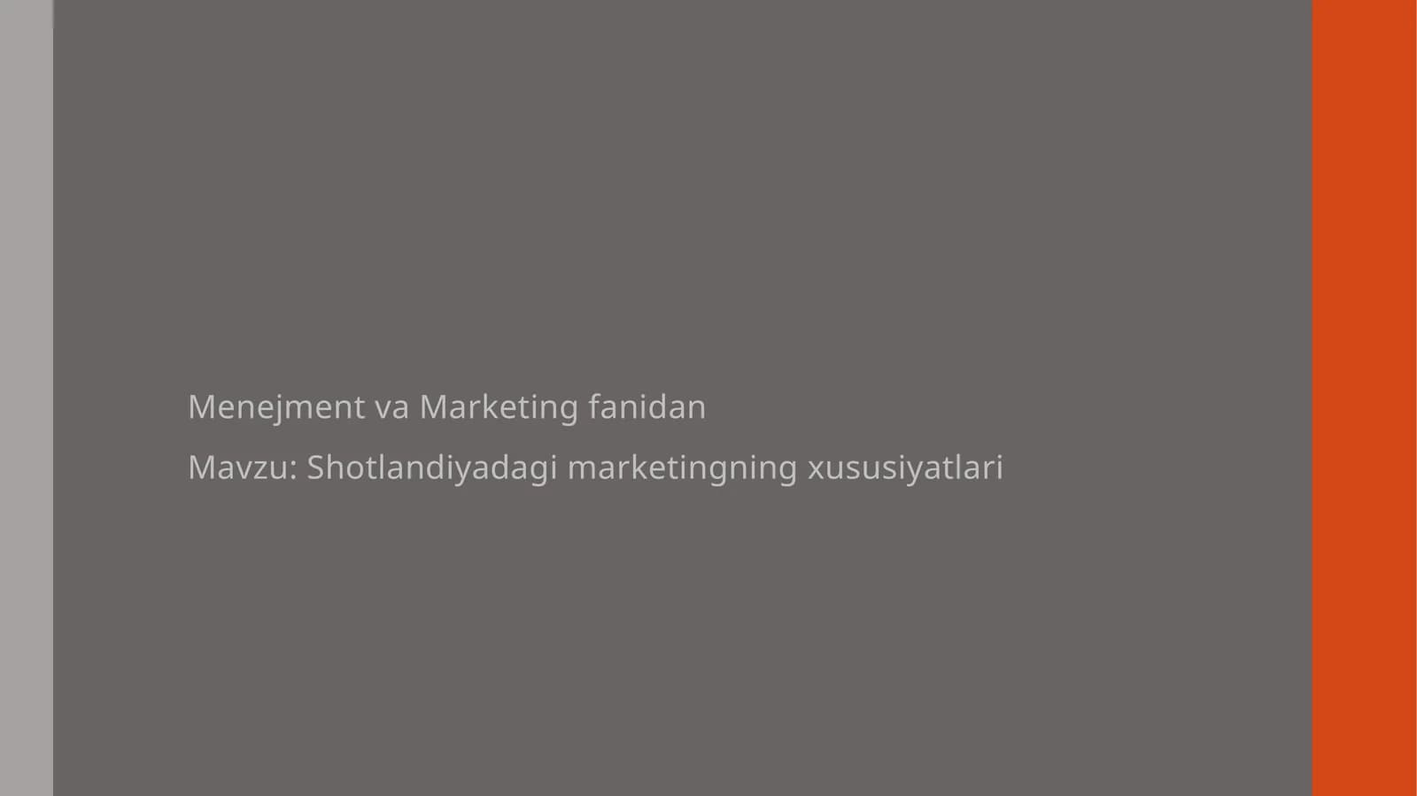 Shotlandiyadagi marketingning xususiyatlari
