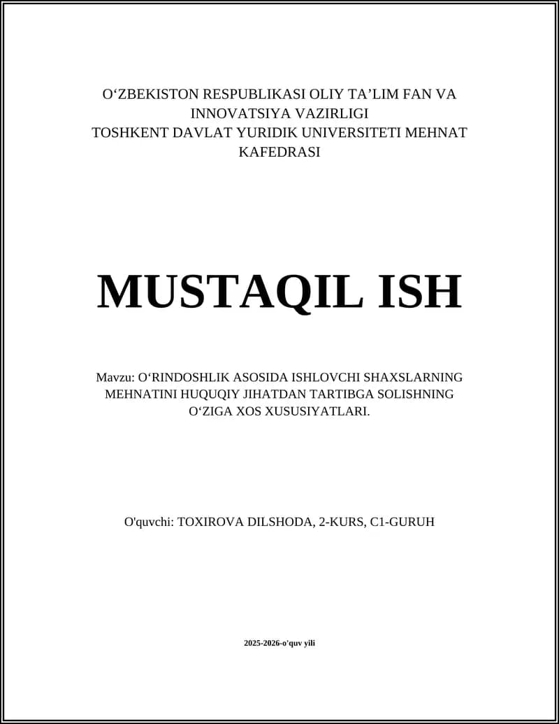 OʻRINDOSHLIK ASOSIDA ISHLOVCHI SHAXSLARNING MEHNATINI HUQUQIY JIHATDAN TARTIBGA SOLISHNING OʻZIGA XOS XUSUSIYATLARI