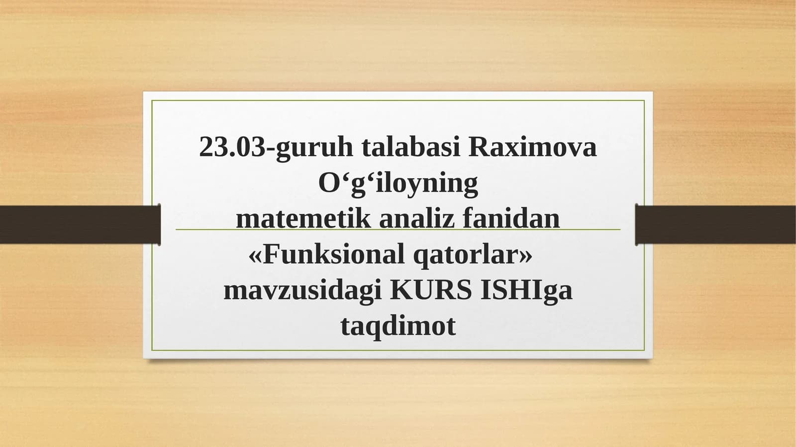 «Funksional qatorlar»  mavzusidagi KURS ISHIga taqdimot