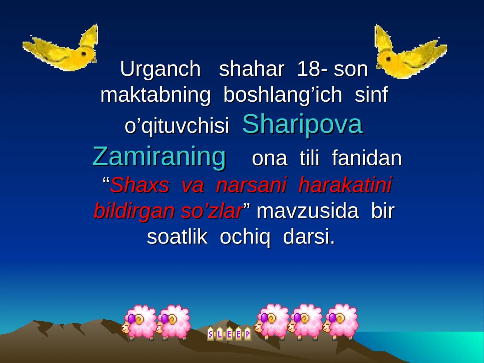 "Shaxs va narsani harakatini bildirgan so’zlar"