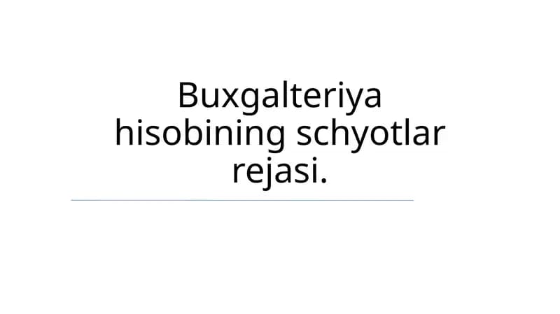 Buxgalteriya hisobining schyotlar rejasi