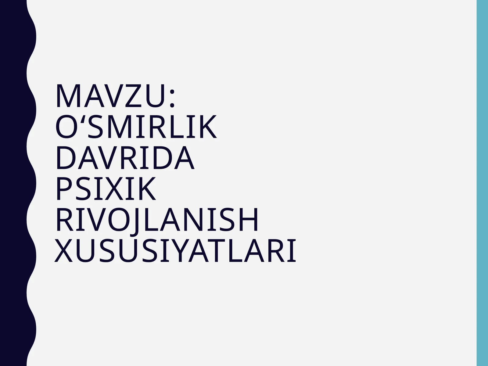 O‘smirlik davri psixik rivojlanish xususiyatlari