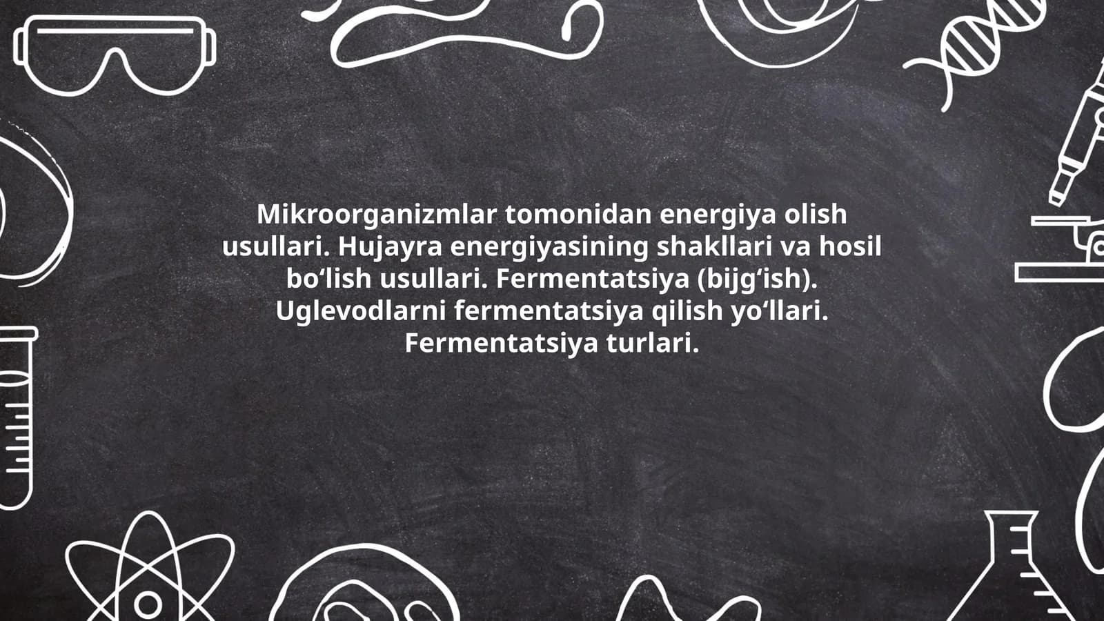 Mikroorganizmlar energetikasini olish usullari