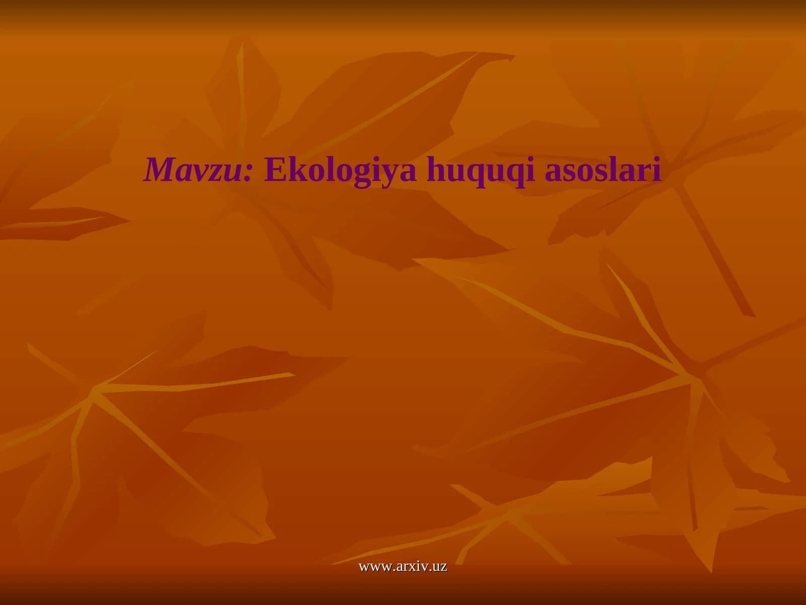 EKOLOGIYA HUQUQI ASOSLARI