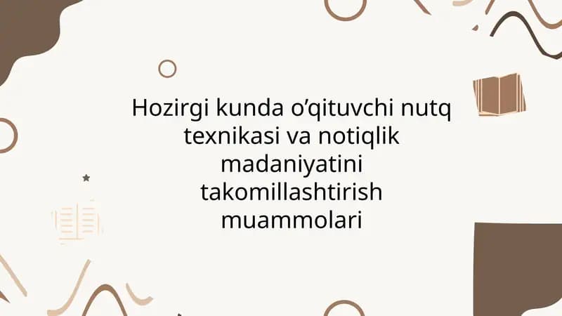 O‘qituvchi nutq texnikasi va nutq malakalari