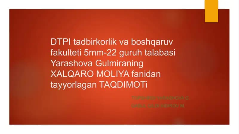 XALQARO MOLIYA fanidan tayyorlagan TAQDIMOTi