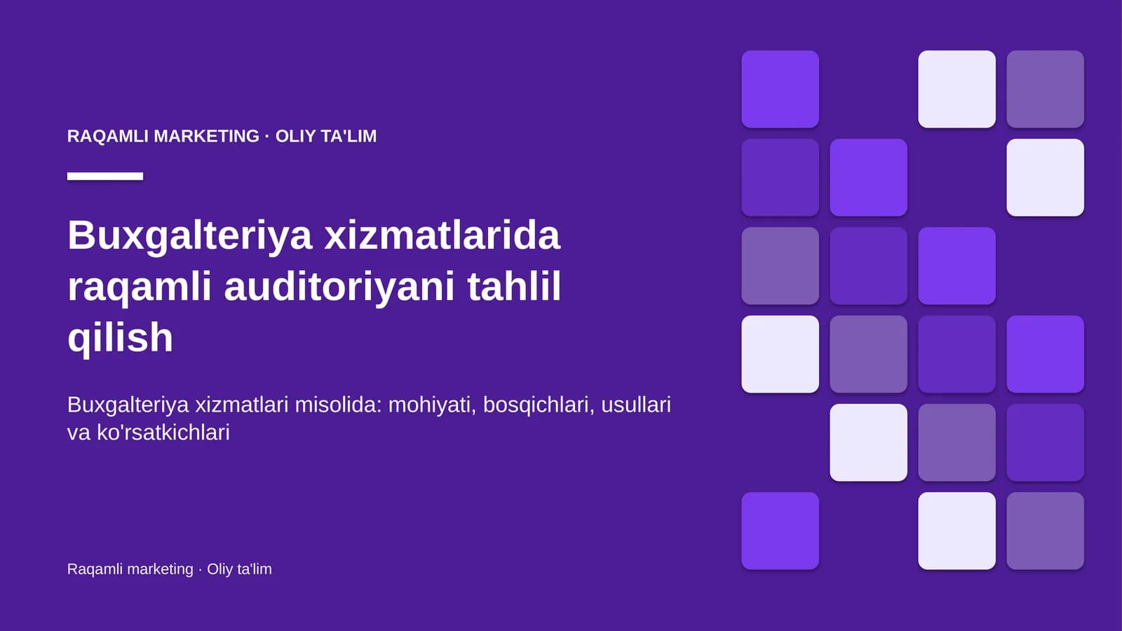 Buxgalteriya xizmatlarida raqamli auditoriyani tahlil qilish