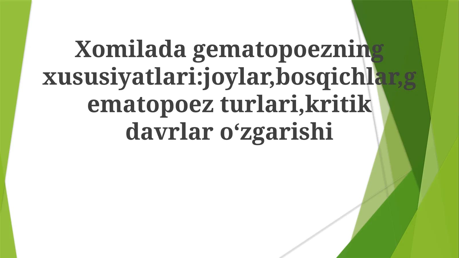 Xomiladagematopoezningxususiyatlari