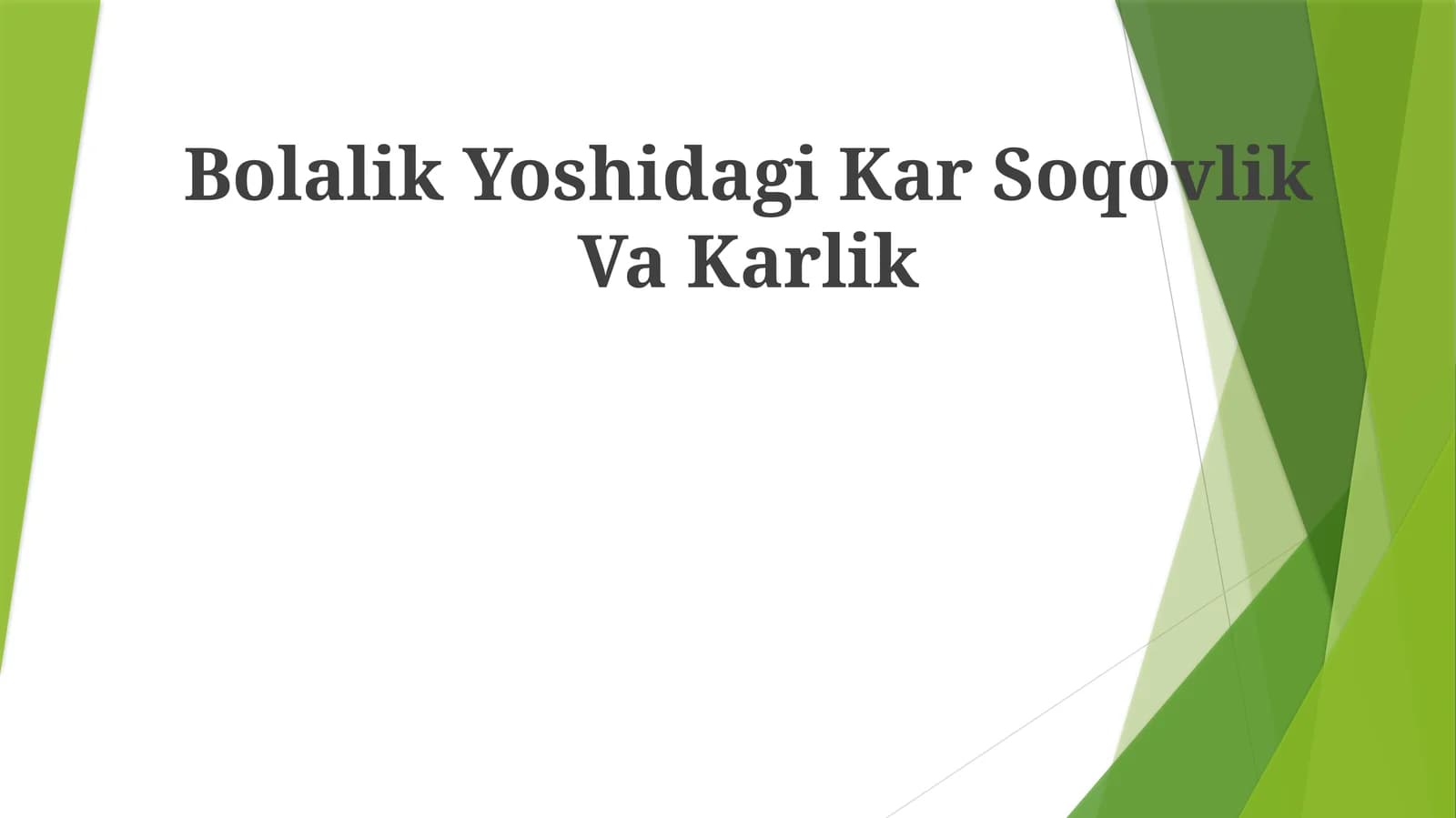 Bolalik Yoshidagi Kar Soqovlik Va Karlik