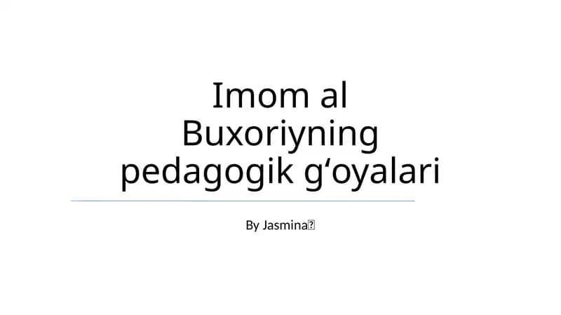 Imom al Buxoriyning pedagogik gʻoyalari