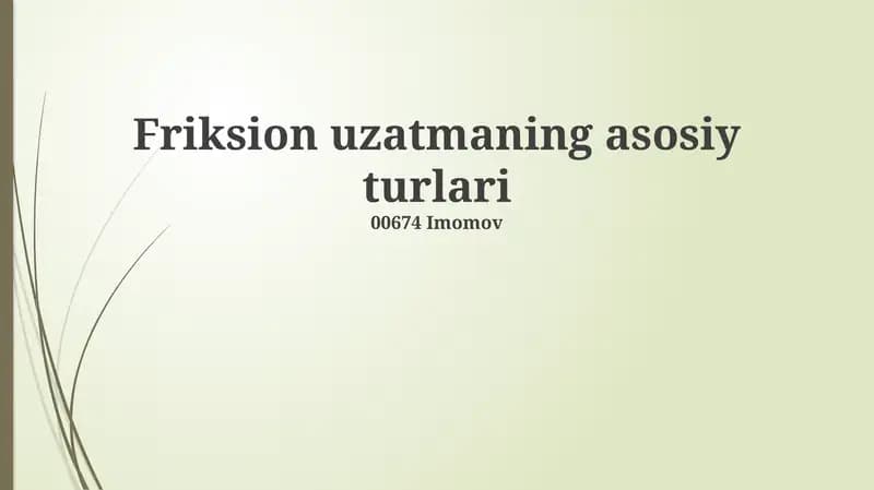 Friksion uzatmaning asosiy turlari