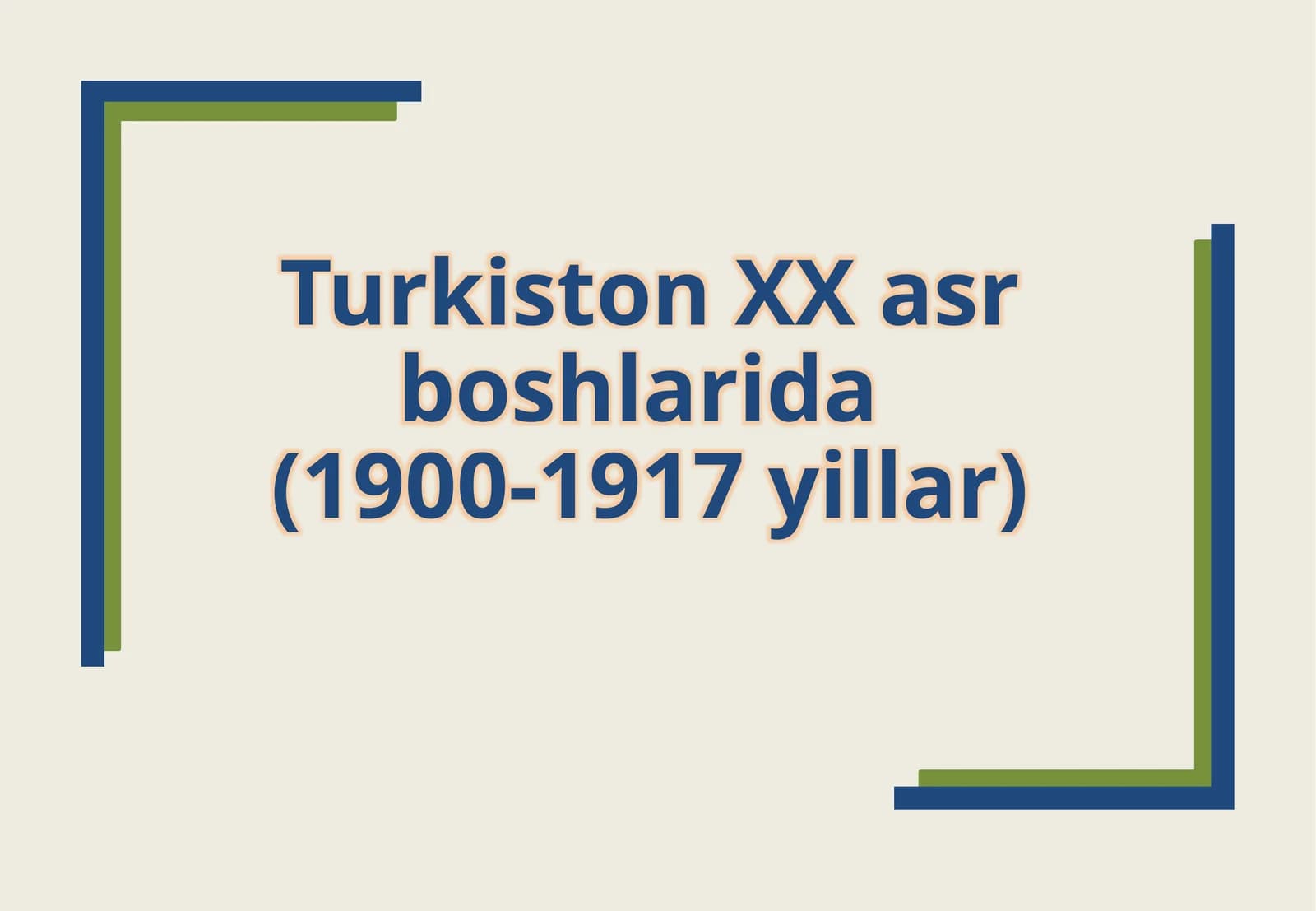 Turkiston XX asr boshlarida (1900-1917 yillar)
