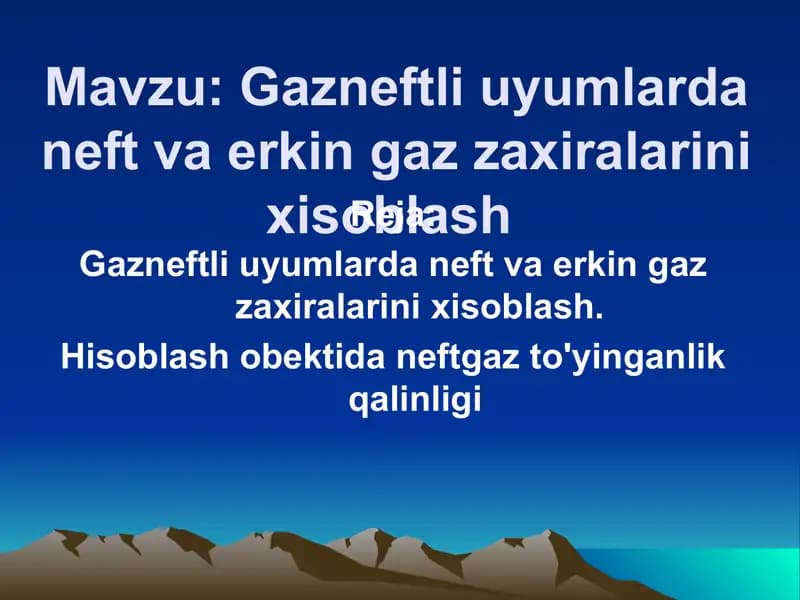 Neft va erkin gaz zaxiralarini xisoblash