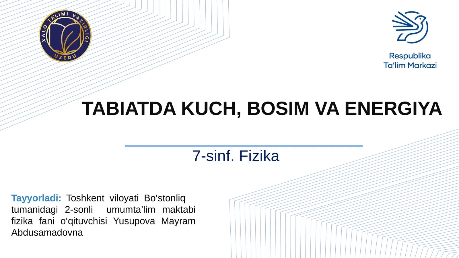 7-sinf Fizika fanidan ochiq dars ishlanma. Tabiatda kuch, bosim va energiya
