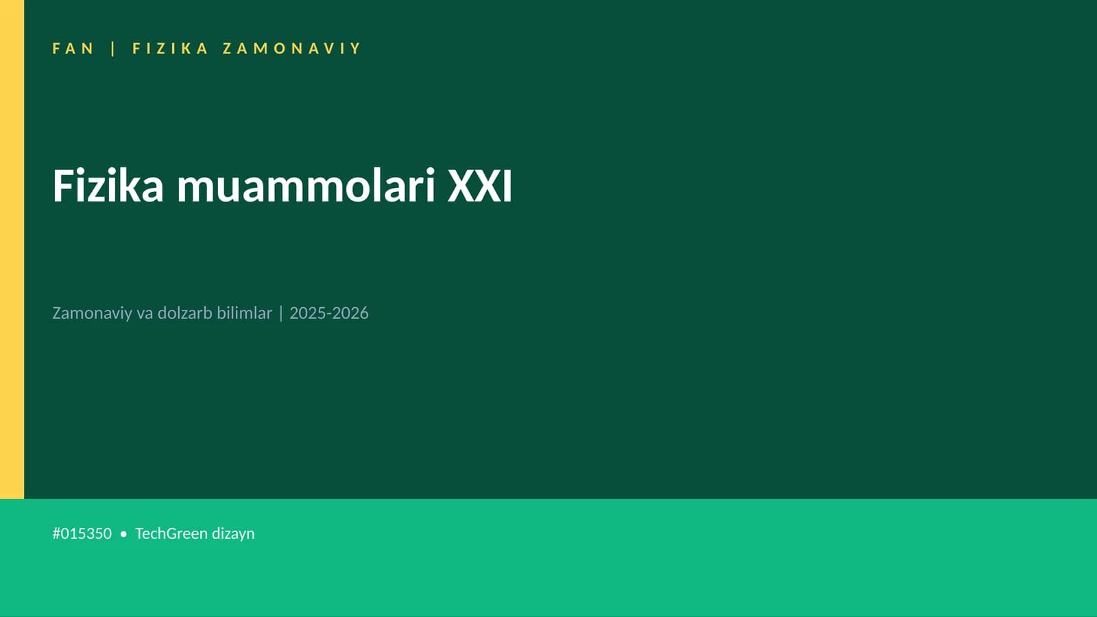 Fizika muammolari XXI