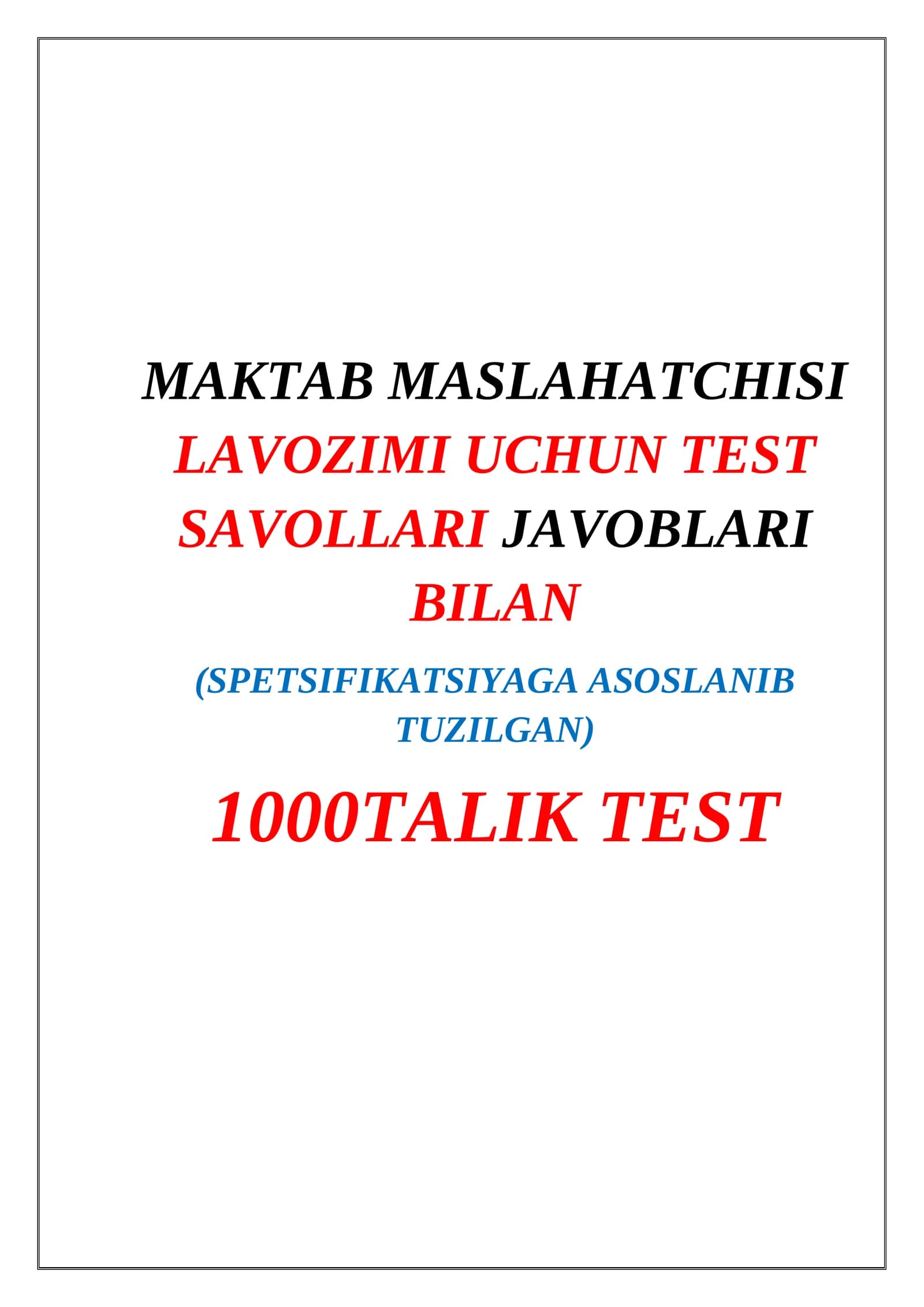 MAKTAB MASLAHATCHISI LAVOZIMI UCHUN TEST SAVOLLARI JAVOBLARI BILAN