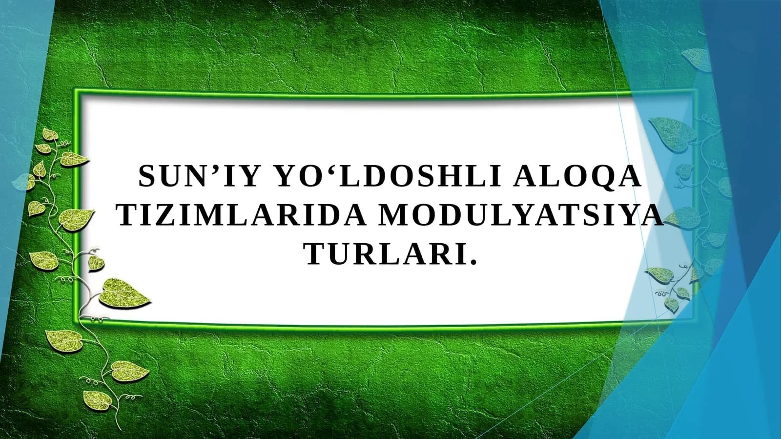 Sunʼiy yoʻldoshli aloqa tizimlarida modulyatsiya turlari.