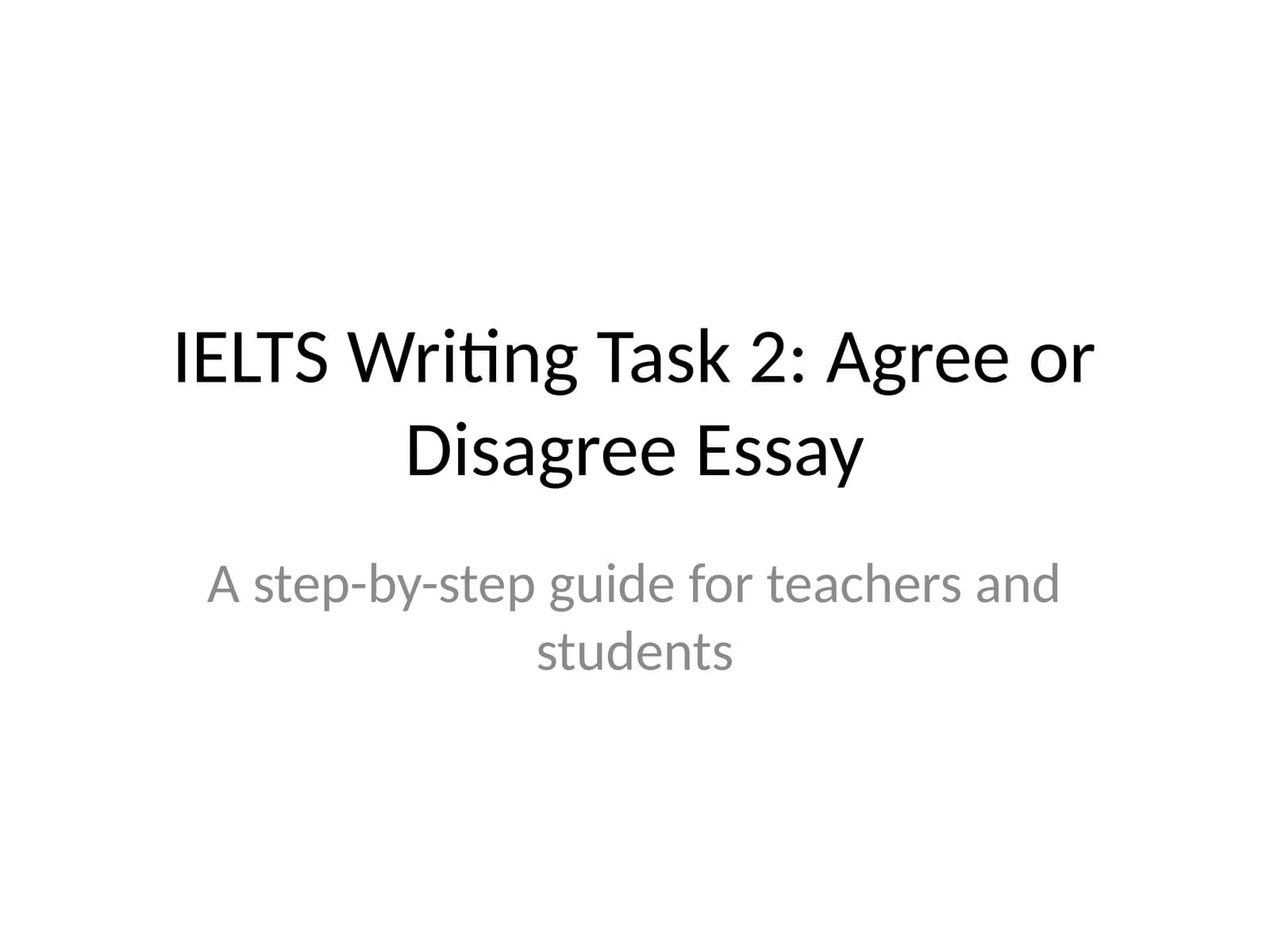 IELTS Writing Task 2: Agree or Disagree Essay