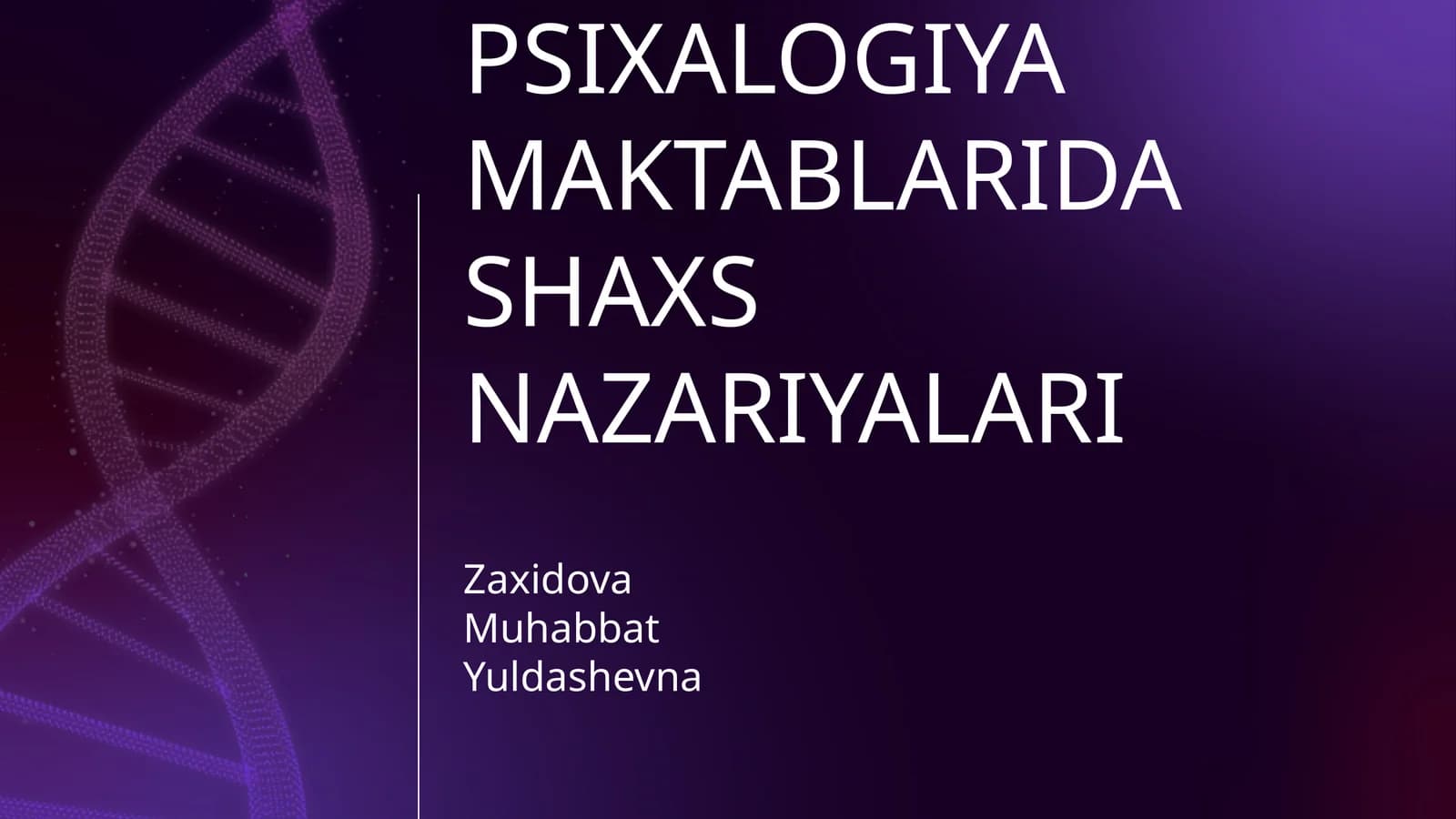 HAR-XIL PSIXALOGIYA MAKTABLARIDA SHAXS NAZARIYALARI