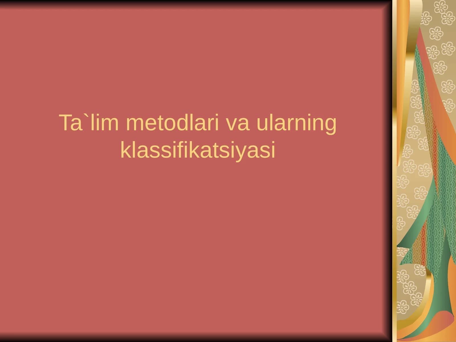 Ta`lim metodlari va ularning turlari