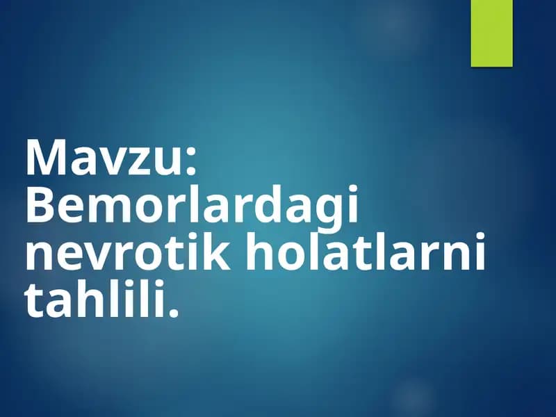 Bemorlardagi nevrotik holatlarni tahlili