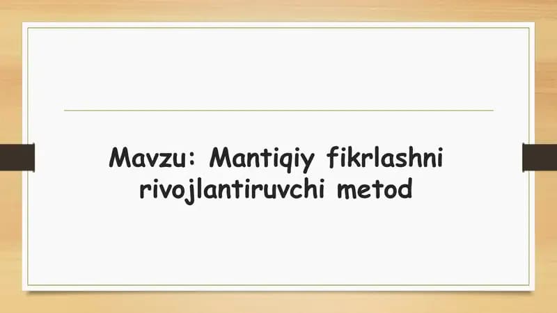 Mantiqiy fikrlashni rivojlantiruvchi metod