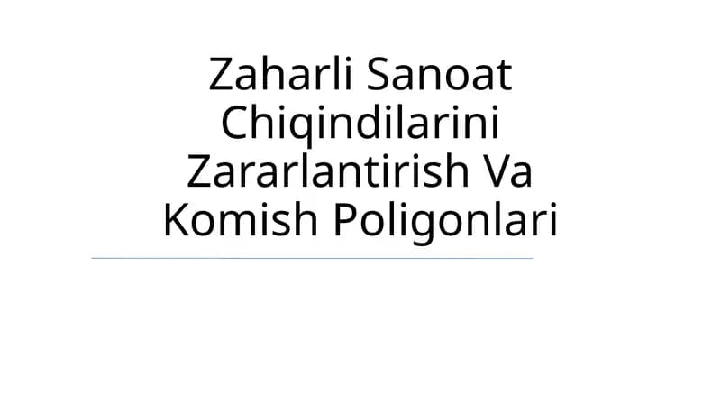 Zaharli Sanoat Chiqindilarini Zararlantirish Va Komish Poligonlari