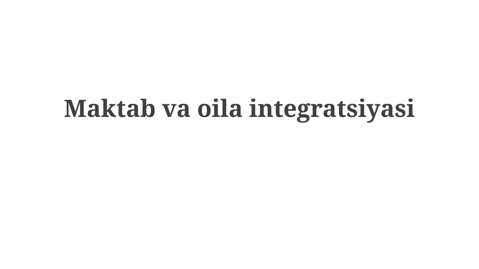 Maktab va oila integratsiyasi