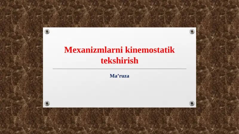 Mexanizmlarni kinemostatik tekshirish