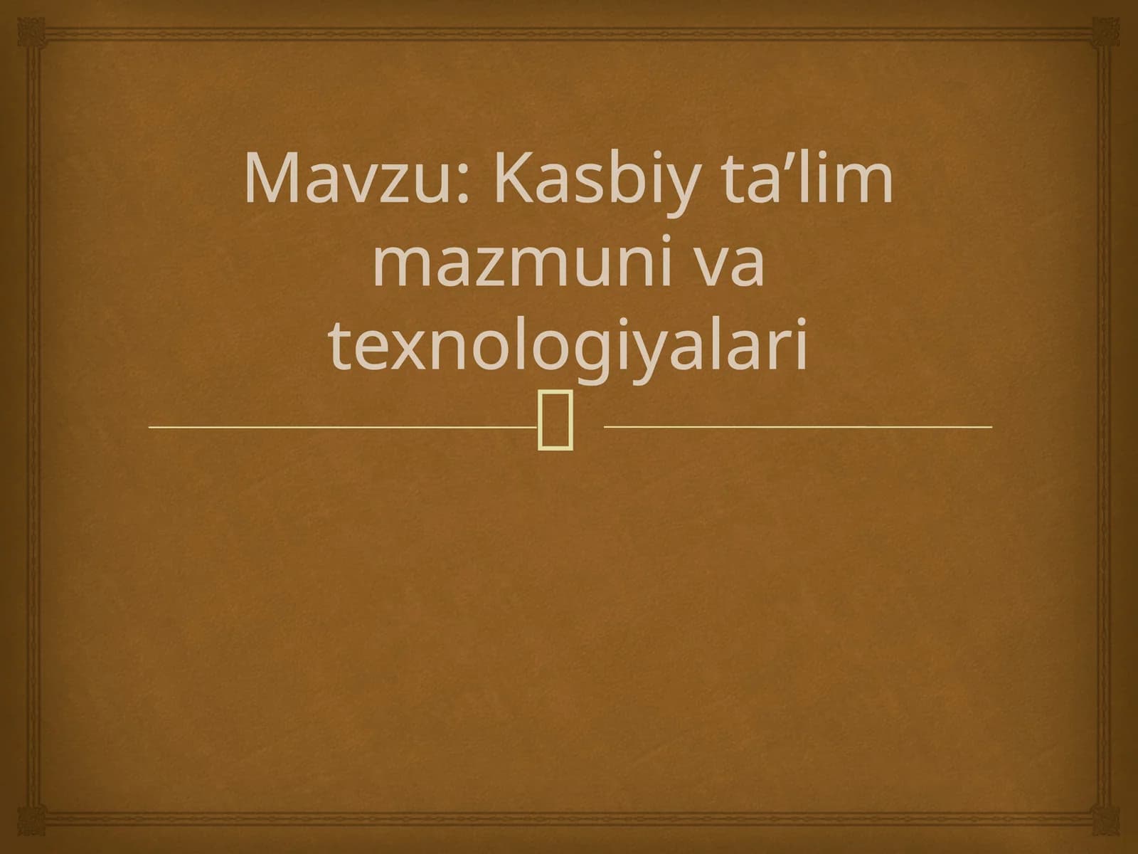 Kasbiy ta’lim mazmun va texnologiyalari