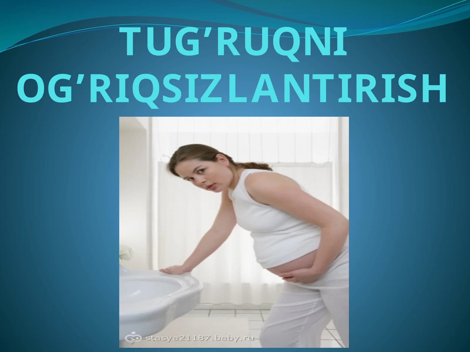 TUG’RUQNI OG’RIQSIZLANTIRISH