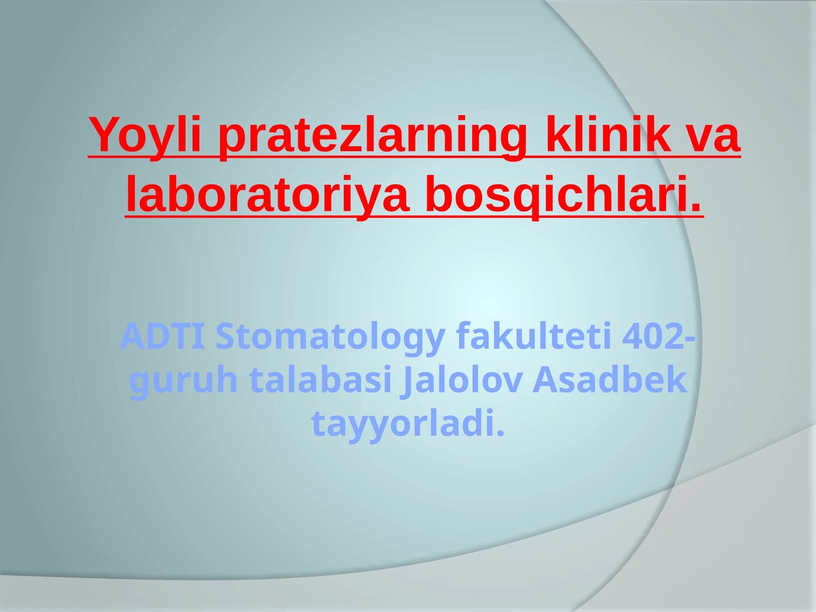 Yoyli pratezlarning klinik va laboratoriya bosqichlari.