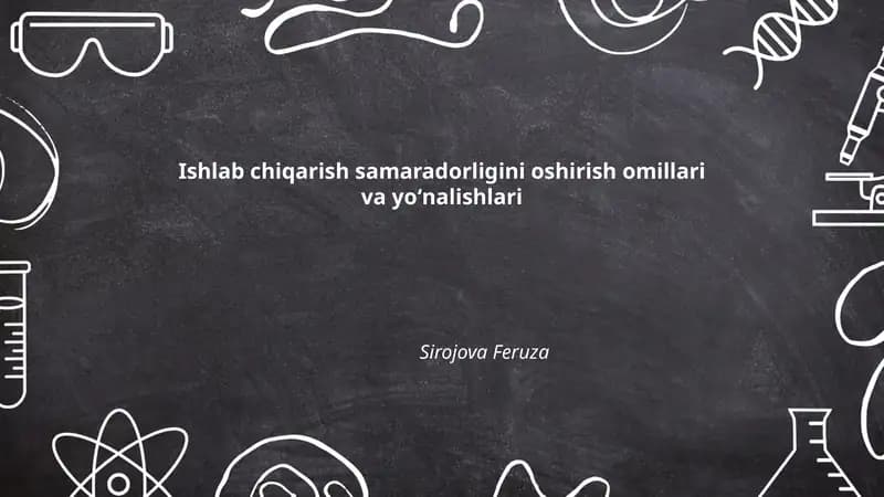 Ishlab chiqarish samaradorligini oshirish omillari va yoʻnalishlari