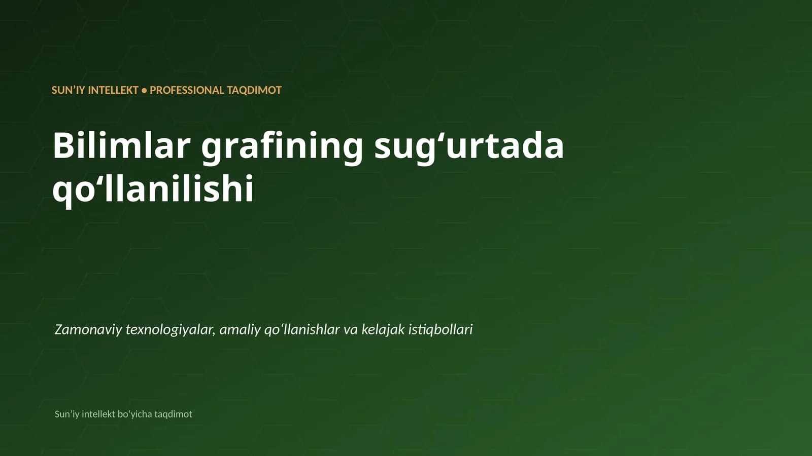 SUNʼIY INTELLEKT • PROFESSIONAL TAQDIMOT