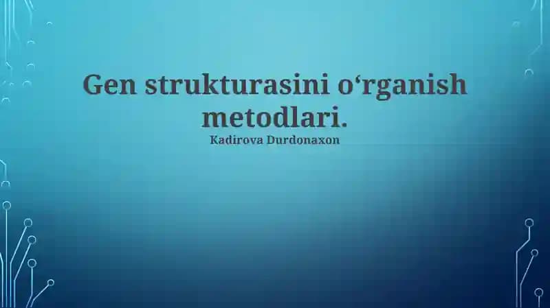 Gen strukturasini oʻrganish metodlari