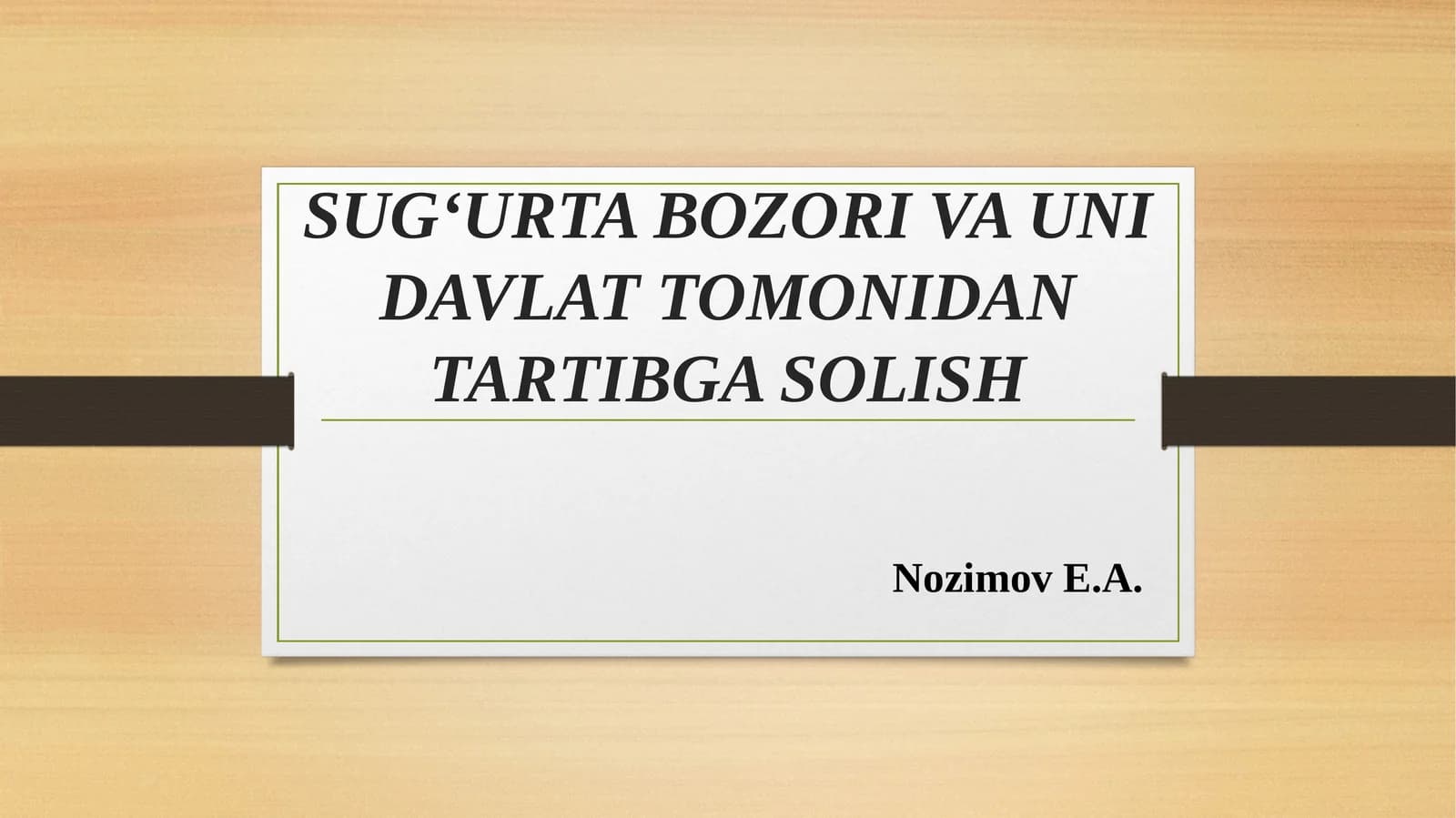 SUG‘URTA BOZORI VA UNI DAVLAT TOMONIDAN TARTIBGA SOLISH