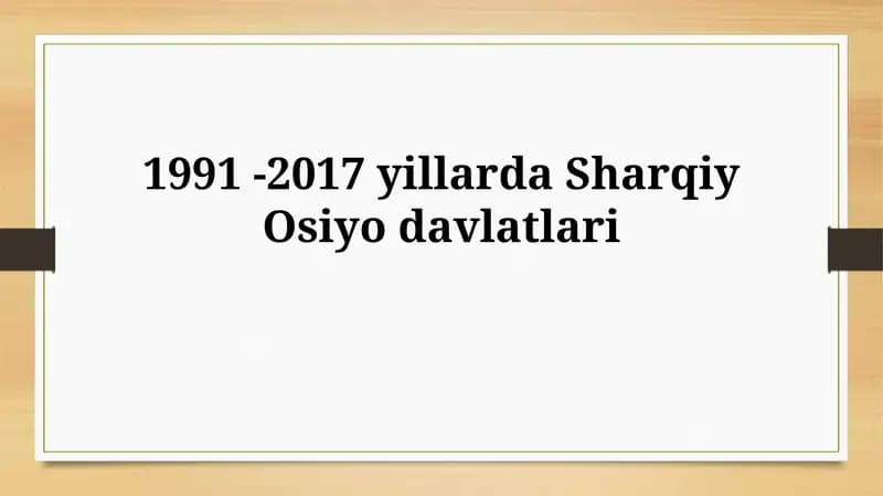 Sharqiy Osiyodagi siiyosiy o'zgarishlar (1991-2017)
