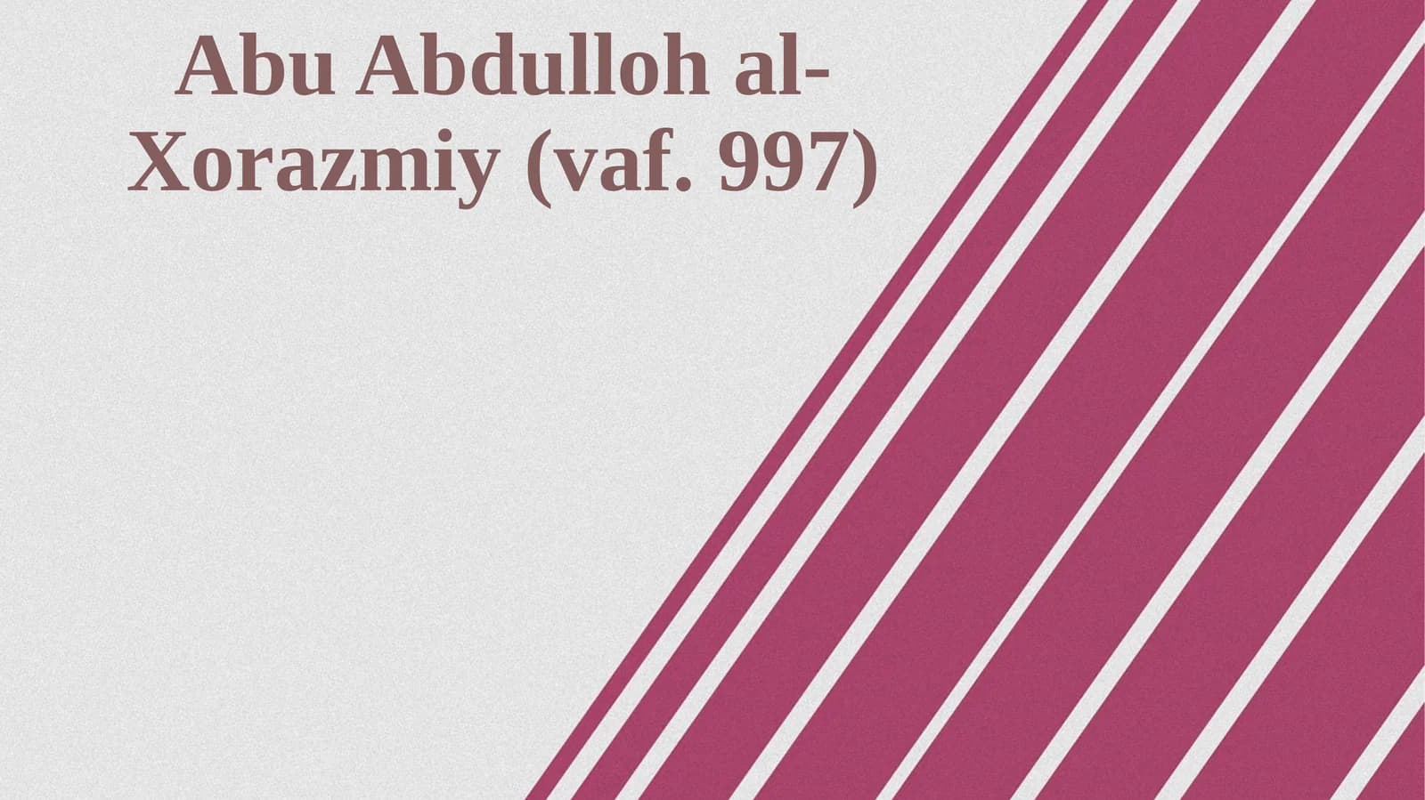 AbuAbdullohal-Xorazmiy